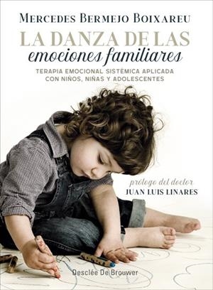 LA DANZA DE LAS EMOCIONES FAMILIARES TERAPIA EMOCIONAL SISTÉMICA APLICADA  | 9788433029928 | BERMEJO BOIXAREU, MERCEDES | Llibreria L'Odissea - Libreria Online de Vilafranca del Penedès - Comprar libros