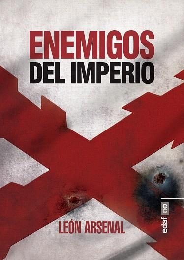 ENEMIGOS DEL IMPERIO | 9788441438828 | ARSENAL, LEÓN | Llibreria L'Odissea - Libreria Online de Vilafranca del Penedès - Comprar libros