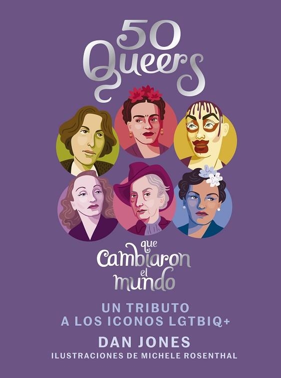 50 QUEERS QUE CAMBIARON EL MUNDO | 9788448024826 | JONES, DAN | Llibreria L'Odissea - Libreria Online de Vilafranca del Penedès - Comprar libros
