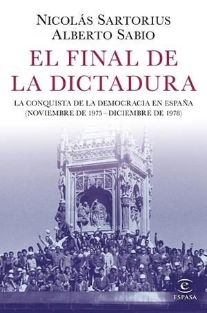 EL FINAL DE LA DICTADURA | 9788467053548 | SARTORIUS, NICOLÁS/SABIO, ALBERTO | Llibreria Online de Vilafranca del Penedès | Comprar llibres en català