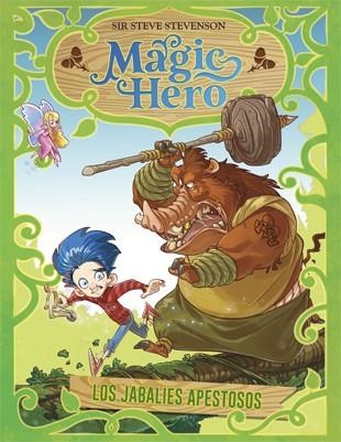 MAGIC HERO 2 LOS JABALÍES APESTOSOS | 9788424662288 | STEVENSON, SIR STEVE | Llibreria L'Odissea - Libreria Online de Vilafranca del Penedès - Comprar libros