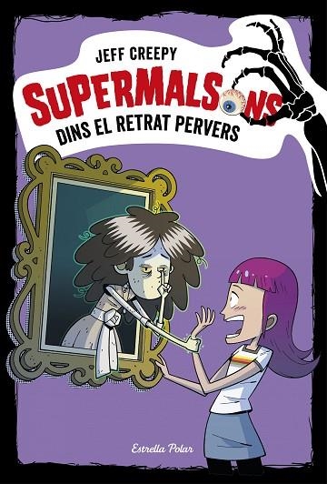 SUPERMALSONS DINS EL RETRAT PERVERS | 9788491376361 | CREEPY, JEFF | Llibreria L'Odissea - Libreria Online de Vilafranca del Penedès - Comprar libros