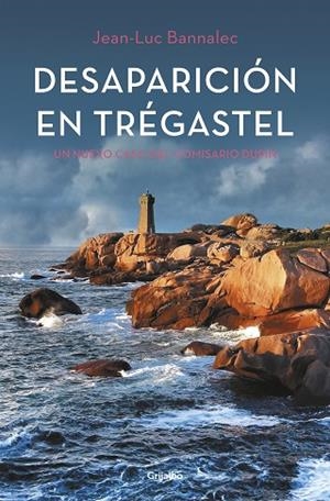DESAPARICIÓN EN TRÉGASTEL ( COMISARIO DUPIN 6 ) | 9788425356780 | BANNALEC, JEAN-LUC | Llibreria L'Odissea - Libreria Online de Vilafranca del Penedès - Comprar libros