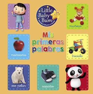 MIS PRIMERAS PALABRAS (LITTLE BABY BUM. LIBRO REGALO) | 9788448850876 | VARIOS AUTORES, | Llibreria Online de Vilafranca del Penedès | Comprar llibres en català