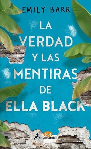 LA VERDAD Y LAS MENTIRAS DE ELLA BLACK | 9788416555062 | BARR, EMILY | Llibreria L'Odissea - Libreria Online de Vilafranca del Penedès - Comprar libros