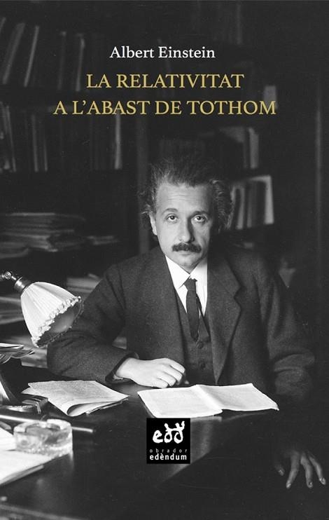 LA RELATIVITAT A L'ABAST DE TOTHOM | 9788494756641 | EINSTEIN, ALBERT | Llibreria L'Odissea - Libreria Online de Vilafranca del Penedès - Comprar libros
