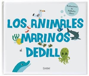 LOS ANIMALES MARINOS AL DEDILLO | 9788498256727 | VARIOS AUTORES | Llibreria L'Odissea - Libreria Online de Vilafranca del Penedès - Comprar libros