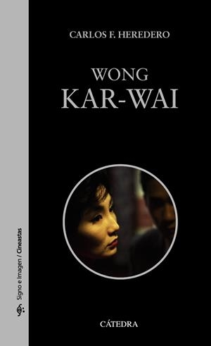 WONG KAR-WAI | 9788437638799 | HEREDERO, CARLOS F. | Llibreria L'Odissea - Libreria Online de Vilafranca del Penedès - Comprar libros