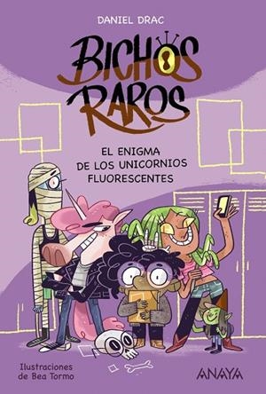 BICHOS RAROS 1: EL ENIGMA DE LOS UNICORNIOS FLUORESCENTES | 9788469847190 | DRAC, DANIEL | Llibreria Online de Vilafranca del Penedès | Comprar llibres en català