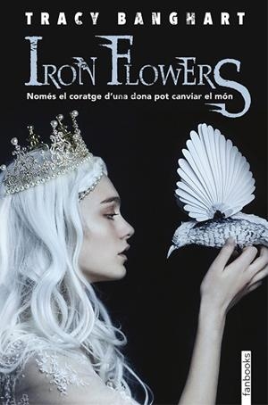 IRON FLOWERS | 9788417515096 | BANGHART, TRACY | Llibreria L'Odissea - Libreria Online de Vilafranca del Penedès - Comprar libros
