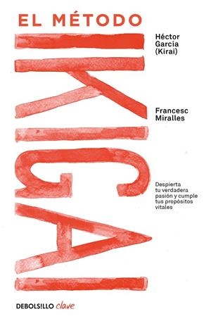 EL MÉTODO IKIGAI | 9788466344180 | MIRALLES, FRANCESC/GARCÍA, HÉCTOR | Llibreria Online de Vilafranca del Penedès | Comprar llibres en català