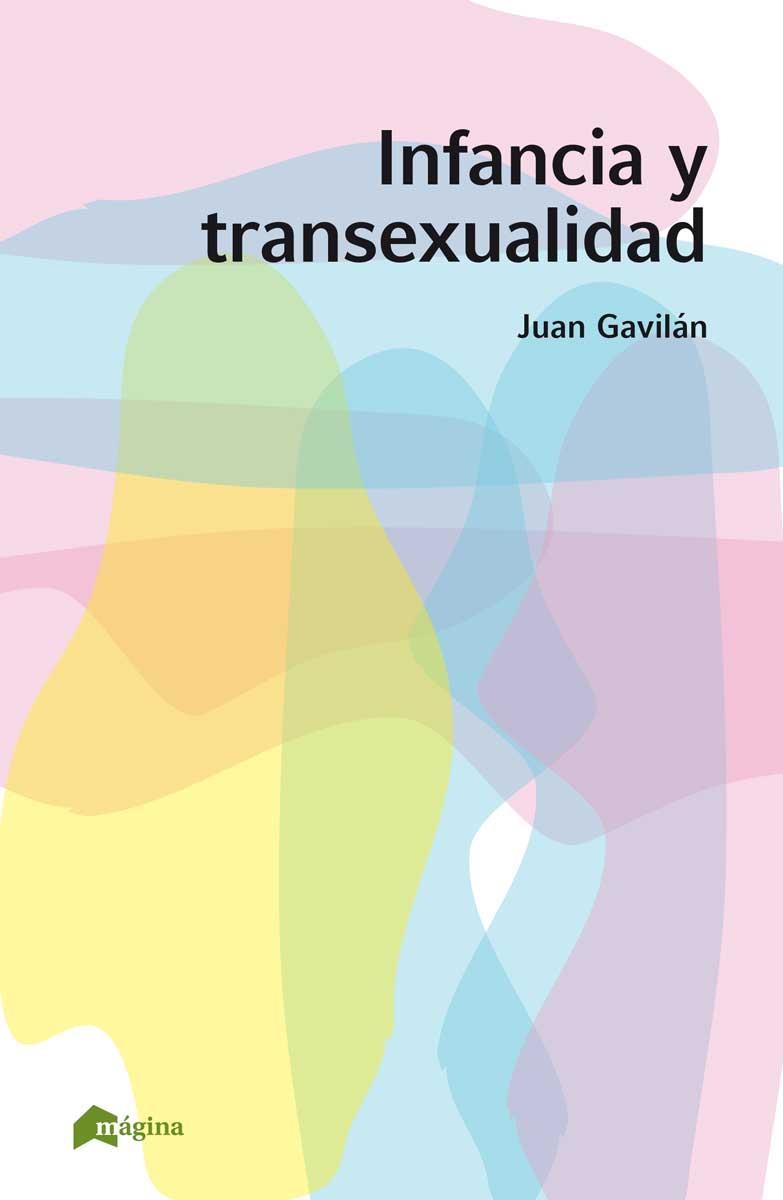 INFANCIA Y TRANSEXUALIDAD | 9788494534287 | GAVILÁN, JUAN | Llibreria L'Odissea - Libreria Online de Vilafranca del Penedès - Comprar libros