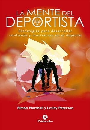 LA MENTE DEL DEPORTISTA | 9788499107448 | MARSHALL, SIMON/PATERSON, LESLEY | Llibreria L'Odissea - Libreria Online de Vilafranca del Penedès - Comprar libros
