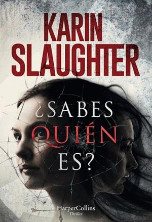 SABES QUIÉN ES | 9788491393207 | SLAUGHTER, KARIN | Llibreria Online de Vilafranca del Penedès | Comprar llibres en català