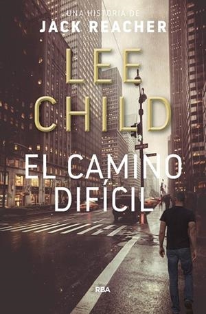 EL CAMINO DIFÍCIL | 9788490568057 | CHILD , LEE | Llibreria L'Odissea - Libreria Online de Vilafranca del Penedès - Comprar libros