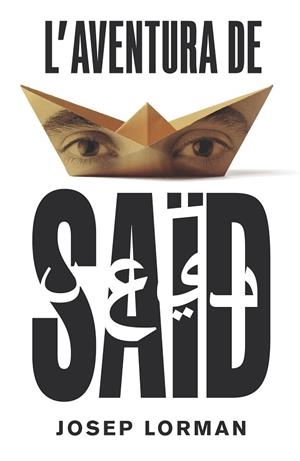 L'AVENTURA DE SAID | 9788466145350 | LORMAN, JOSEP | Llibreria Online de Vilafranca del Penedès | Comprar llibres en català
