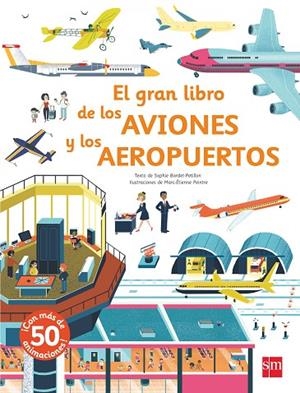 EL GRAN LIBRO DE LOS AVIONES Y LOS AEROPUERTOS | 9788491073208 | BAUMANN, ANNE-SOPHIE | Llibreria L'Odissea - Libreria Online de Vilafranca del Penedès - Comprar libros