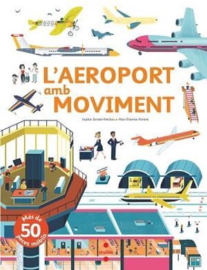 L'AEROPORT AMB MOVIMENT | 9788466144162 | BORDET-PETILLON, SOPHIE | Llibreria L'Odissea - Libreria Online de Vilafranca del Penedès - Comprar libros