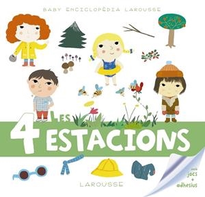 BABY ENCICLOPÈDIA LES 4 ESTACIONS | 9788417273347 | LAROUSSE EDITORIAL | Llibreria Online de Vilafranca del Penedès | Comprar llibres en català