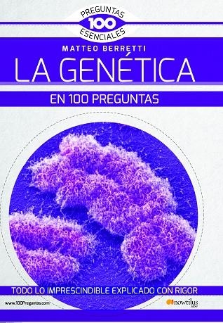 LA GENETICA EN 100 PREGUNTAS | 9788499678658 | BERRETTI, MATTEO | Llibreria L'Odissea - Libreria Online de Vilafranca del Penedès - Comprar libros