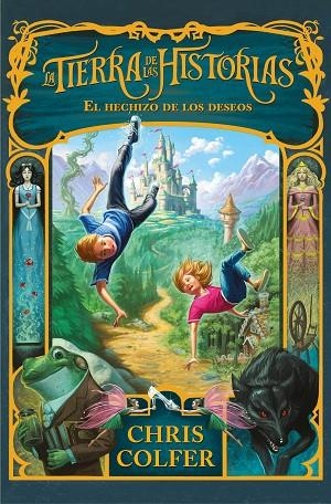 EL HECHIZO DE LOS DESEOS (LA TIERRA DE LAS HISTORIAS 1) | 9788420487700 | COLFER, CHRIS | Llibreria L'Odissea - Libreria Online de Vilafranca del Penedès - Comprar libros
