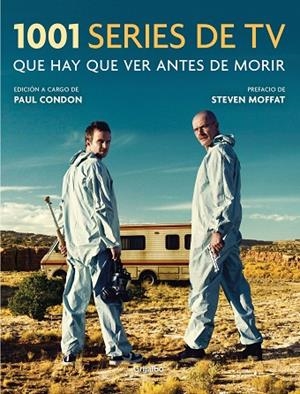 1001 SERIES DE TV QUE HAY QUE VER ANTES DE MORIR | 9788416895557 | CONDON, PAUL | Llibreria L'Odissea - Libreria Online de Vilafranca del Penedès - Comprar libros