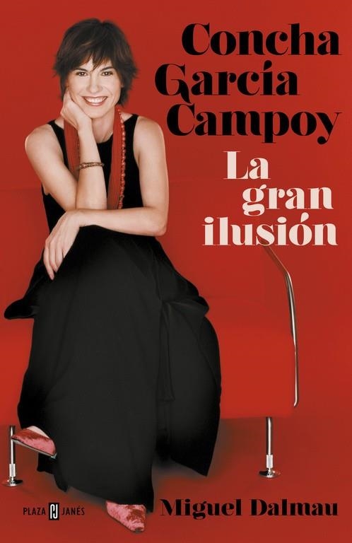 CONCHA GARCÍA CAMPOY LA GRAN ILUSIÓN | 9788401021787 | DALMAU, MIGUEL | Llibreria Online de Vilafranca del Penedès | Comprar llibres en català