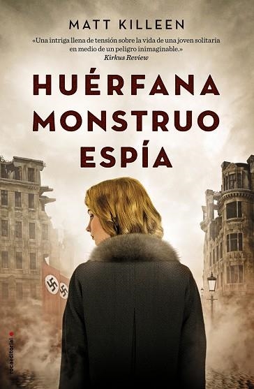HUÉRFANA MONSTRUO ESPÍA | 9788417092009 | KILLEEN, MATT | Llibreria L'Odissea - Libreria Online de Vilafranca del Penedès - Comprar libros