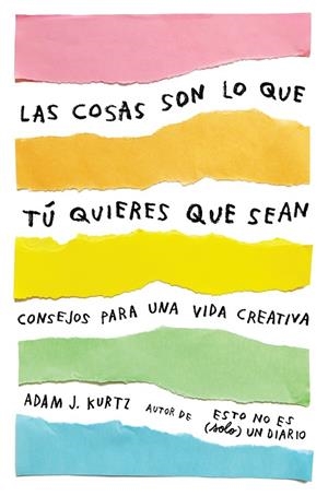 LAS COSAS SON LO QUE TU QUIERES QUE SEAN | 9788401021299 | KURTZ, ADAM J. | Llibreria L'Odissea - Libreria Online de Vilafranca del Penedès - Comprar libros