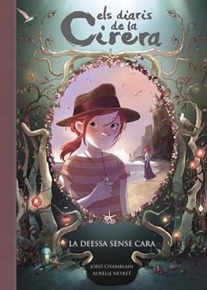 LA DEESSA SENSE CARA (ELS DIARIS DE LA CIRERA 4) | 9788420487809 | CHAMBLAIN, JORIS | Llibreria L'Odissea - Libreria Online de Vilafranca del Penedès - Comprar libros