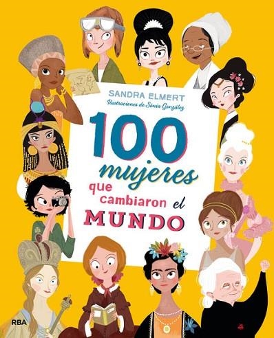100 MUJERES QUE CAMBIARON EL MUNDO | 9788427215023 | ELMERT , SANDRA/GONZALEZ AREVALO, SONIA | Llibreria L'Odissea - Libreria Online de Vilafranca del Penedès - Comprar libros