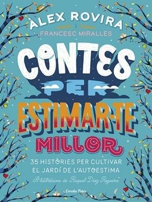 CONTES PER ESTIMAR-TE MILLOR | 9788491376385 | ROVIRA CELMA, ÁLEX/MIRALLES CONTIJOCH, FRANCESC | Llibreria Online de Vilafranca del Penedès | Comprar llibres en català