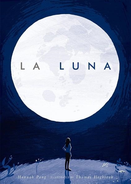 LA LUNA | 9788408190271 | PANG, HANNAH/HEGBROOK, THOMAS | Llibreria Online de Vilafranca del Penedès | Comprar llibres en català