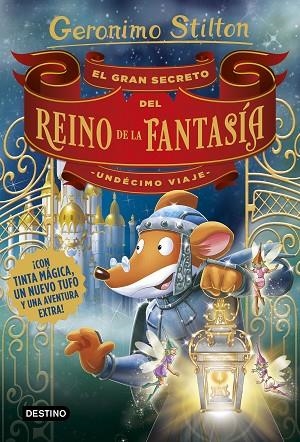 EL GRAN SECRETO DEL REINO DE LA FANTASÍA UNDÉCIMO VIAJE | 9788408194989 | STILTON, GERONIMO | Llibreria Online de Vilafranca del Penedès | Comprar llibres en català