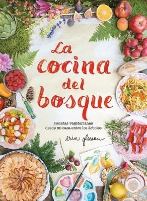 LA COCINA DEL BOSQUE | 9788417338244 | GLEESON, ERIN | Llibreria L'Odissea - Libreria Online de Vilafranca del Penedès - Comprar libros