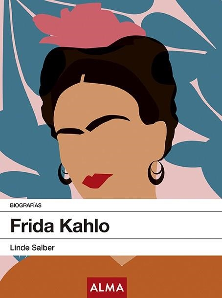 FRIDA KAHLO | 9788417430269 | SALBER, LINDE | Llibreria L'Odissea - Libreria Online de Vilafranca del Penedès - Comprar libros