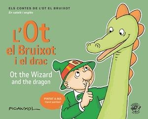 L'OT EL BRUIXOT I EL DRAC - OT THE WIZARD AND THE DRAGON | 9788417207052 | MARTÍNEZ PICANYOL, JOSEP LLUÍS | Llibreria Online de Vilafranca del Penedès | Comprar llibres en català