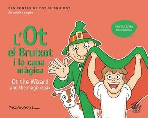 L'OT EL BRUIXOT I LA CAPA MÀGICA - OT THE WIZARD AND THE MAGIC CLOAK | 9788417207069 | MARTÍNEZ PICANYOL, JOSEP LLUÍS | Llibreria Online de Vilafranca del Penedès | Comprar llibres en català