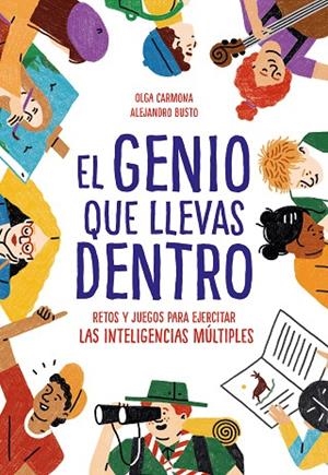 EL GENIO QUE LLEVAS DENTRO | 9788417424299 | BUSTO, ALEJANDRO/CARMONA, OLGA | Llibreria L'Odissea - Libreria Online de Vilafranca del Penedès - Comprar libros