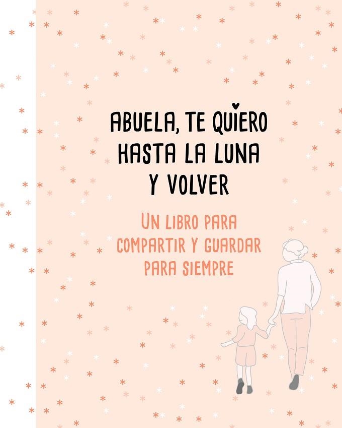ABUELA TE QUIERO HASTA LA LUNA Y VOLVER | 9788417424183 | PÉREZ-DUARTE, MARIANA | Llibreria L'Odissea - Libreria Online de Vilafranca del Penedès - Comprar libros