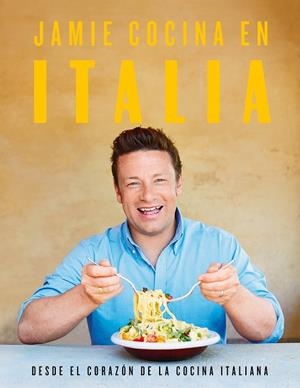 JAMIE COCINA EN ITALIA | 9788417338282 | OLIVER, JAMIE | Llibreria L'Odissea - Libreria Online de Vilafranca del Penedès - Comprar libros