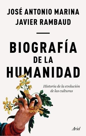 BIOGRAFÍA DE LA HUMANIDAD | 9788434429352 | MARINA, JOSÉ ANTONIO/RAMBAUD, JAVIER | Llibreria L'Odissea - Libreria Online de Vilafranca del Penedès - Comprar libros
