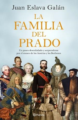 LA FAMILIA DEL PRADO | 9788408194422 | ESLAVA GALÁN, JUAN | Llibreria L'Odissea - Libreria Online de Vilafranca del Penedès - Comprar libros