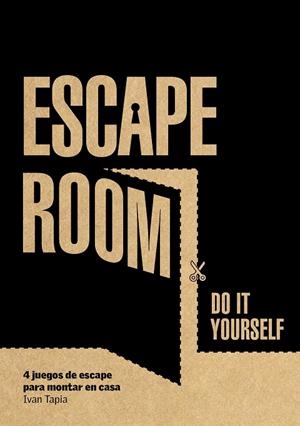 ESCAPE ROOM DO IT YOURSELF | 9788416890880 | TAPIA, IVAN | Llibreria L'Odissea - Libreria Online de Vilafranca del Penedès - Comprar libros