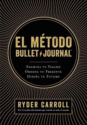 EL MÉTODO BULLET JOURNAL | 9788408194415 | CARROLL, RYDER | Llibreria L'Odissea - Libreria Online de Vilafranca del Penedès - Comprar libros