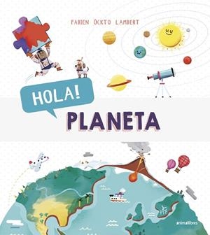 HOLA PLANETA | 9788416844883 | ÖCKTO LAMBERT, FABIEN | Llibreria L'Odissea - Libreria Online de Vilafranca del Penedès - Comprar libros