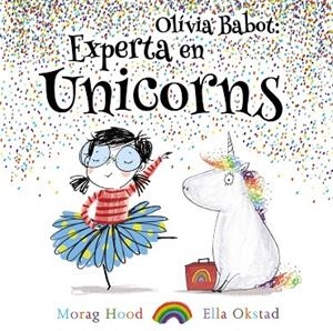 OLIVIA BABOT EXPERTA EN UNICORNS | 9788448938321 | HOOD, MORAG | Llibreria L'Odissea - Libreria Online de Vilafranca del Penedès - Comprar libros