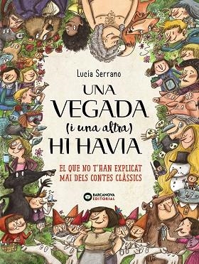 UNA VEGADA (I UNA ALTRA) HI HAVIA... | 9788448946661 | SERRANO, LUCÍA | Llibreria L'Odissea - Libreria Online de Vilafranca del Penedès - Comprar libros