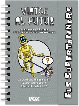 SUPERTAFANERS  / VIATGE AL FUTUR | 9788499742922 | VOX EDITORIAL | Llibreria L'Odissea - Libreria Online de Vilafranca del Penedès - Comprar libros
