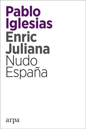 NUDO ESPAÑA | 9788416601820 | IGLESIAS TURRIÓN, PABLO/JULIANA RICART, ENRIC | Llibreria Online de Vilafranca del Penedès | Comprar llibres en català